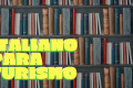 Italiano para turismo: aula de italiano para brasileiros - curso de italiano para viagem