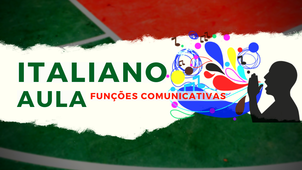 FUNÇÕES COMUNICATIVAS em italiano