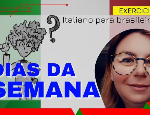 Exercício | dias SEMANA em italiano – aula de italiano para iniciantes do curso de italiano grátis
